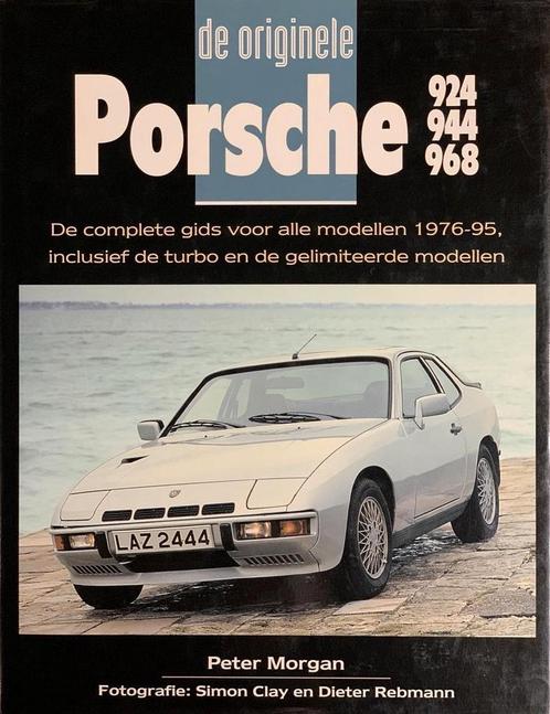 Boek De Originele Porsche 924 944 968 Morgan, Boeken, Auto's | Boeken, Zo goed als nieuw, Porsche, Ophalen of Verzenden
