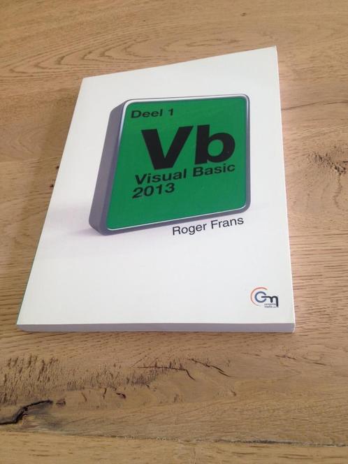 DEEL 1 Visual Basic 2013, Boeken, Studieboeken en Cursussen, Zo goed als nieuw, Ophalen of Verzenden