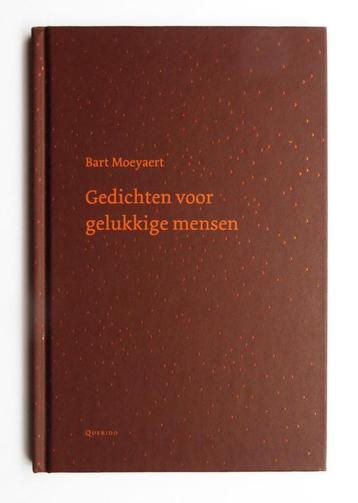 Bart Moeyaert - Gedichten voor gelukkige mensen