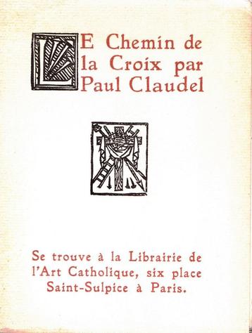 Paul CLAUDEL - LE CHEMIN DE LA CROIX - 1947 - Illustré
