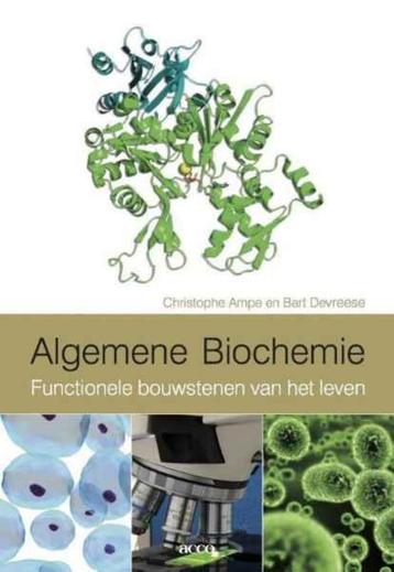 Algemene Biochemie / Christophe Ampe en Bart Devreese