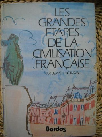 les grandes étapes de la civilisation Française-Jean Thorava