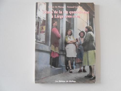 Scènes de la vie quotidienne à Liège (1900-1950), Livres, Histoire nationale, Utilisé, 20e siècle ou après, Enlèvement ou Envoi
