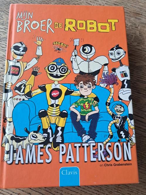 James Patterson - Mijn broer de robot, Livres, Livres pour enfants | Jeunesse | 10 à 12 ans, Comme neuf, Enlèvement ou Envoi