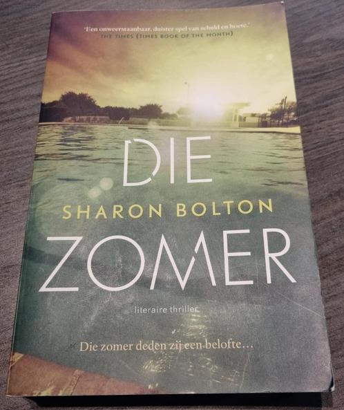 Sharon Bolton - Die zomer ..., Livres, Thrillers, Utilisé, Europe autre, Enlèvement ou Envoi