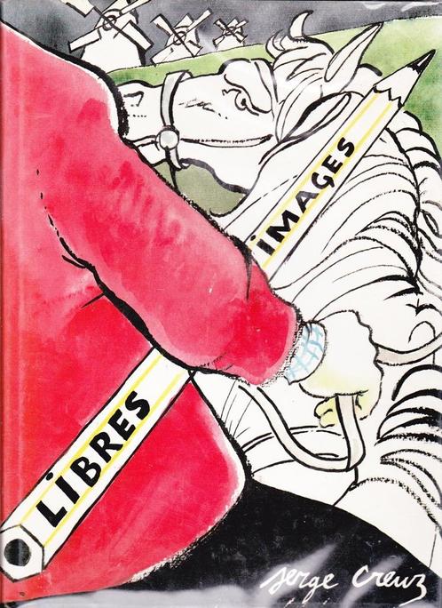 Serge CREUZ - LIBRES IMAGES - Préface de R. LALLEMAND - 1989, Livres, BD | Comics, Comme neuf, Comics, Europe, Enlèvement ou Envoi