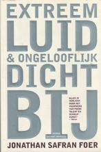 Extreem luid & ongelooflijk dichtbij, Jonathan Safran Foer, Ophalen of Verzenden, Zo goed als nieuw, Nederland