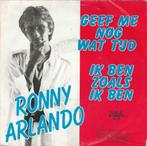 45T: Ronny Arlando: geef me nog wat tijd, Cd's en Dvd's, Vinyl | Nederlandstalig, Ophalen of Verzenden, Overige formaten