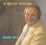 Marc Dex – Ik ben de speelbal - Single, Nederlandstalig, Ophalen of Verzenden, 7 inch, Single