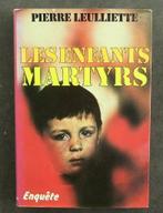 Les enfants Martyrs " PIERRE  LEULIETTE ", Livres, Livres Autre, Utilisé, Enlèvement ou Envoi