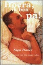 Hoera, ik ben papa / Nigel Planer, Ophalen of Verzenden, Zo goed als nieuw
