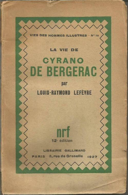LA VIE DE CYRANO DE BERGERAC - Lefèvre, Louis Raymond, Livres, Biographies, Utilisé, Art et Culture, Enlèvement ou Envoi
