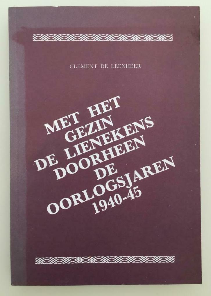 Met het gezin De Lienekens doorheen de oorlogsjaren 1940-45, Livres, Guerre & Militaire, Enlèvement ou Envoi