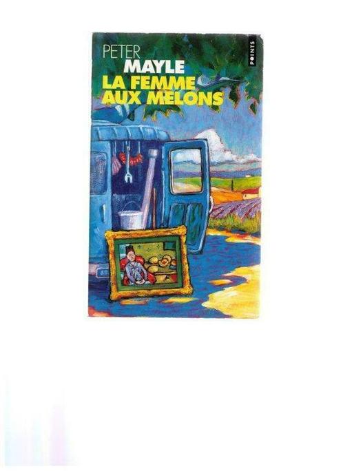 La Femme aux Melons - Peter Mayle - Points 741 Nil Editions, Boeken, Romans, Gelezen, Ophalen of Verzenden