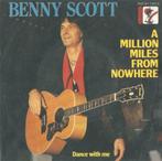 Benny Scott – A million miles from nowhere / Dance with me –, Nederlandstalig, Ophalen of Verzenden, 7 inch, Single