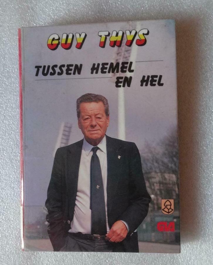 Guy Thys tussen hemel en hel, Boeken, Sportboeken, Balsport, Ophalen of Verzenden