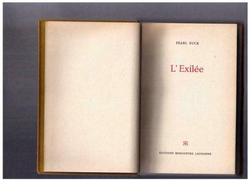 L' exilée, roman de Pearl Buck - Editions Rencontre Lausanne, Livres, Aventure & Action, Comme neuf, Enlèvement ou Envoi