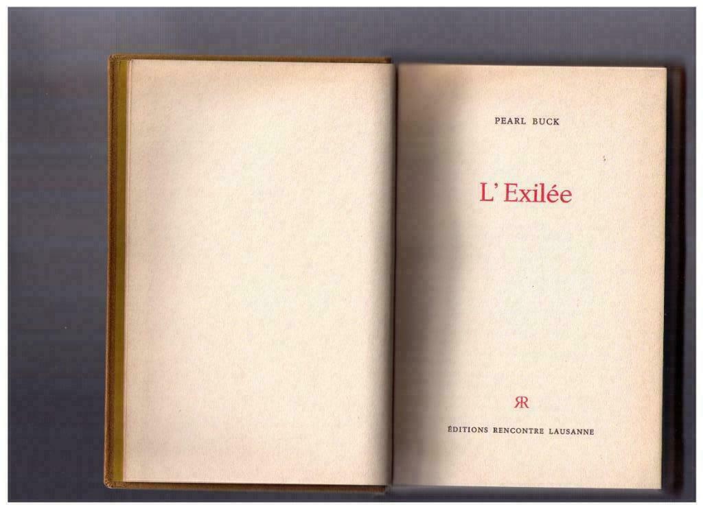 L' exilée, roman de Pearl Buck - Editions Rencontre Lausanne, Enlèvement ou Envoi, Comme neuf, Pearl Buck