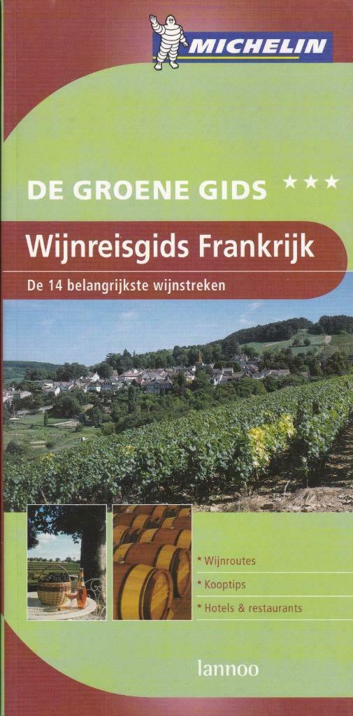 Michelin Groene Gids - Wijnreisgids Frankrijk, Boeken, Reisgidsen, Zo goed als nieuw, Reisgids of -boek, Europa, Michelin, Ophalen of Verzenden