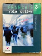 Livre scolaire Français Voie active 3 ISBN 978-90-306-6123-8, Comme neuf, Secondaire, Enlèvement ou Envoi, Français