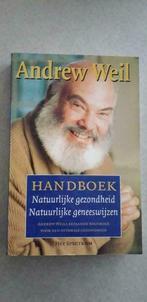 Andrew Weil: Handboek natuurlijke gezondheid en geneeswijzen, Comme neuf, Andrew Weil, Enlèvement ou Envoi