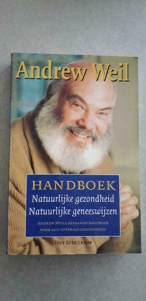 Andrew Weil: Handboek natuurlijke gezondheid en geneeswijzen, Livres, Santé, Diététique & Alimentation, Comme neuf, Enlèvement ou Envoi