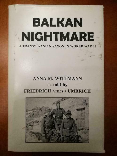 Balkan nightmare - A transylvanian Saxon in World War II, Livres, Guerre & Militaire, Envoi