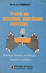 Traité de massage vertébral familial Dr. A. de Sambucy, Comme neuf, Dr. A. de Sambucy, Enlèvement ou Envoi, Sciences naturelles