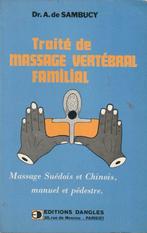 Traité de massage vertébral familial Dr. A. de Sambucy, Enlèvement ou Envoi, Comme neuf, Dr. A. de Sambucy, Sciences naturelles