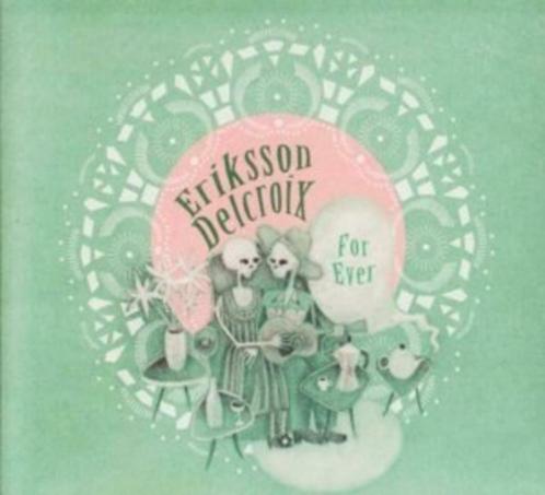 Eriksson Delcroix - For Ever, Cd's en Dvd's, Cd's | Pop, Ophalen of Verzenden