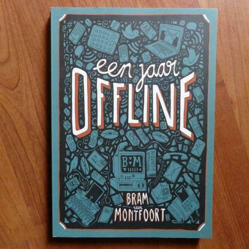 Bram Van Montfoort - Een jaar offline (Uitgave: 2013), Livres, Livres pour enfants | Jeunesse | 13 ans et plus, Neuf, Envoi