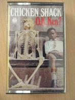 CHICKEN SHACK : O.K. KEN(CASSETTE), Ophalen of Verzenden, Poprock