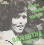 45T: Samantha: Tikke takke tango : Monopole, Cd's en Dvd's, Vinyl | Nederlandstalig, Ophalen of Verzenden, Gebruikt, Overige formaten