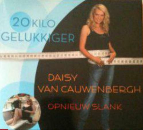 20 kilo gelukkiger, Daisy Van Cauwenbergh, Boeken, Gezondheid, Dieet en Voeding, Dieet en Voeding, Ophalen of Verzenden
