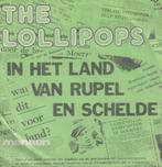The Lollipops – In het land van Rupel en Schelde / Mensen -, Cd's en Dvd's, Gebruikt, 7 inch, Single, Ophalen of Verzenden