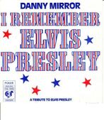 vinyl 45t - danny mirror : i remember elvis presley, Overige formaten, Ophalen of Verzenden