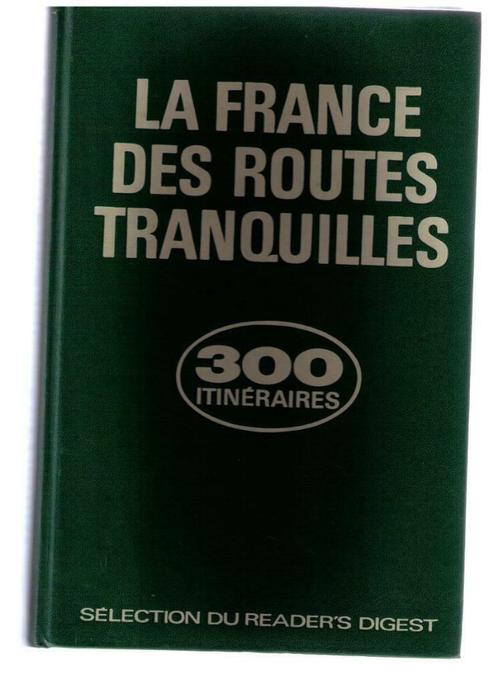 La France des routes tranquilles - 300 itinéraires -, Livres, Récits de voyage, Utilisé, Europe, Enlèvement ou Envoi