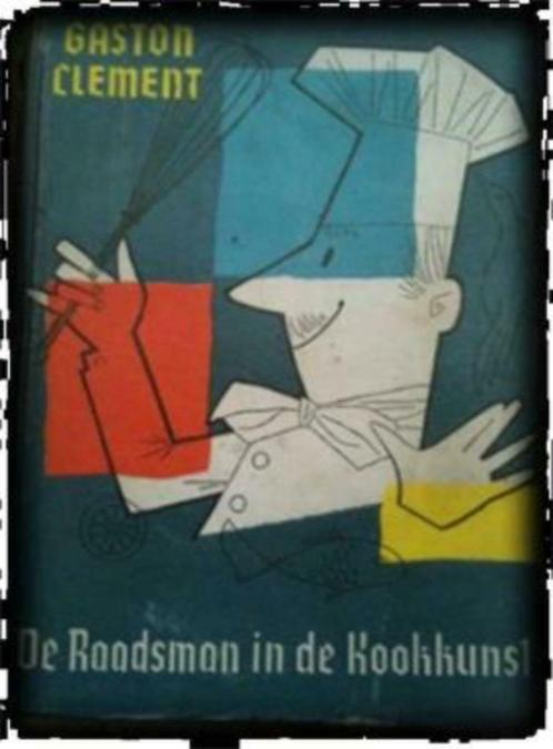 De raadsman in de kookkunst, Gaston Clement, 1965, Livres, Livres de cuisine, Utilisé, Enlèvement ou Envoi