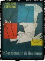 De raadsman in de kookkunst, Gaston Clement, 1965, Boeken, Kookboeken, Ophalen of Verzenden, Gelezen