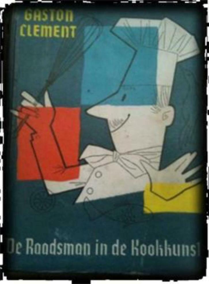 De raadsman in de kookkunst, Gaston Clement, 1965, Boeken, Kookboeken, Gelezen, Ophalen of Verzenden