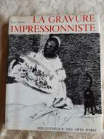 Livre "La gravure impressionniste" H.C., Livres, Roger Passeron, Utilisé, Enlèvement ou Envoi, Peinture et dessin