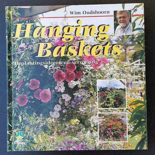 Hanging baskets, Wim Oudshoorn, Boeken, Wonen en Tuinieren, Zo goed als nieuw, Ophalen of Verzenden