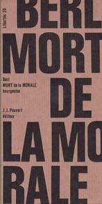 Emmanuel Berl, Mort de la morale bourgeoise., Livres, Philosophie, Comme neuf, Philosophie ou éthique, Enlèvement ou Envoi