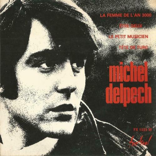 Michel Delpech – La femme de l’an 3000 / Etre deux + 2 – EP, Cd's en Dvd's, Vinyl Singles, EP, Pop, 7 inch, Ophalen of Verzenden