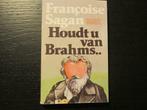 Houdt u van Brahms..   -Françoise  Sagan-, Ophalen of Verzenden