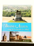 Beau Livre - Braine-l'Alleud, coeur de la bataille de 1815 -, Livres, Avant 1940, Armée de terre, Enlèvement ou Envoi, Neuf