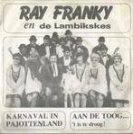 Ray Franky en de Lambikskes – Karnaval in Pajottenland, Nederlandstalig, Ophalen of Verzenden, 7 inch, Single