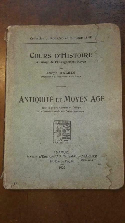 Joseph Halkin Antiquité et Moyen Age 1926 manuel scolaire, Antiquités & Art, Antiquités | Livres & Manuscrits, Enlèvement ou Envoi