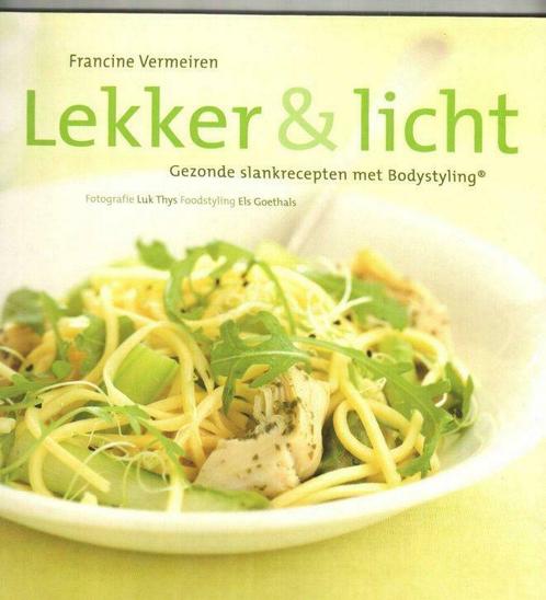 Lekker en licht gezonde slankrecepten met bodystyling  F.Ver, Boeken, Kookboeken, Nieuw