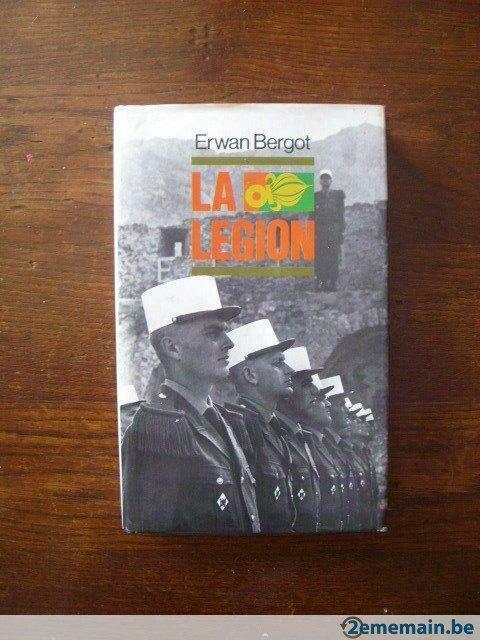 La Légion  ( Erwan Bergot ), Livres, Guerre & Militaire, Utilisé, Enlèvement ou Envoi
